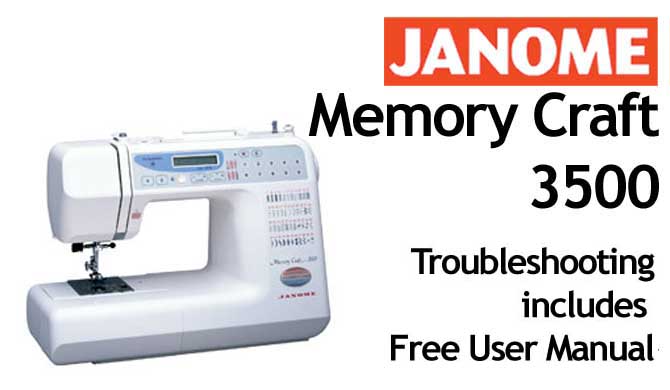 Troubleshooting Janome Memory Craft 3500